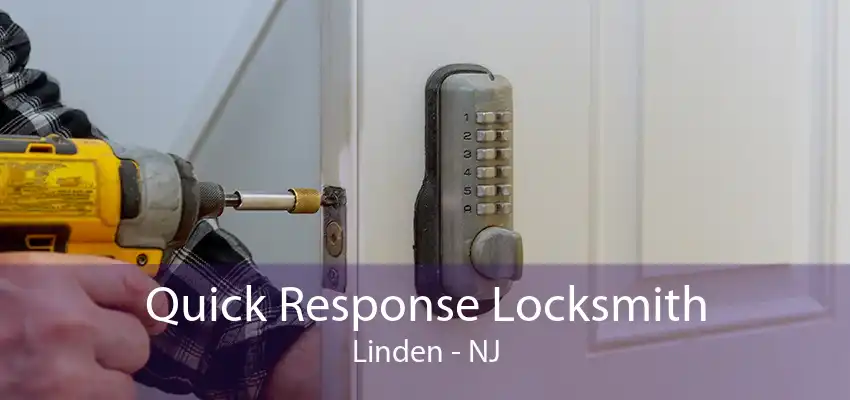 Quick Response Locksmith Linden - NJ